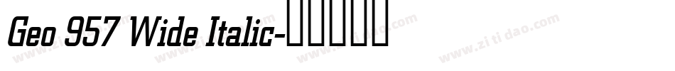 Geo 957 Wide Italic字体转换